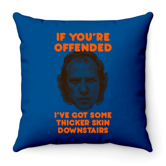 IF YOU’RE OFFENDED - Silence Of The Lambs - Throw Pillows