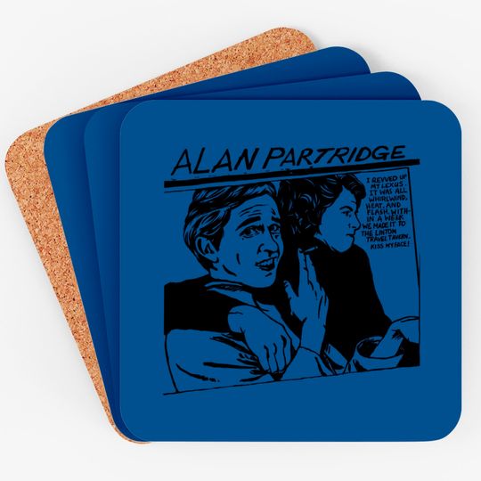 Alan Partridge / Original Goo Parody - Alan Partridge - Coasters