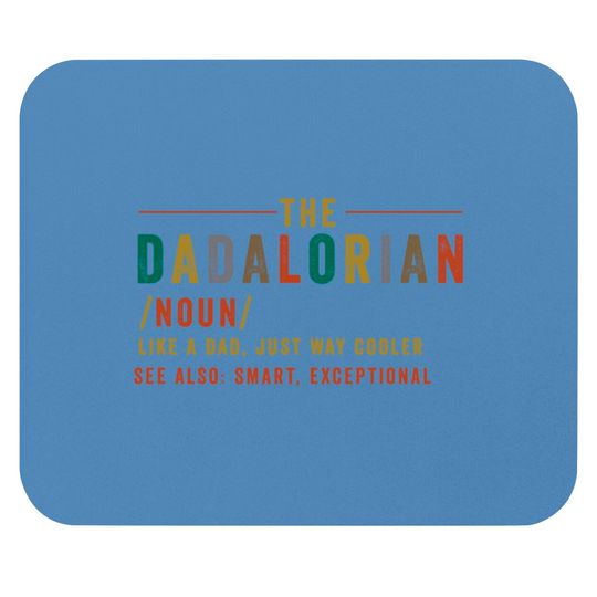 The Dadalorian Father's Day Gift for Dad - The Mandalorian Fathers Day Dadalorian - Mouse Pads