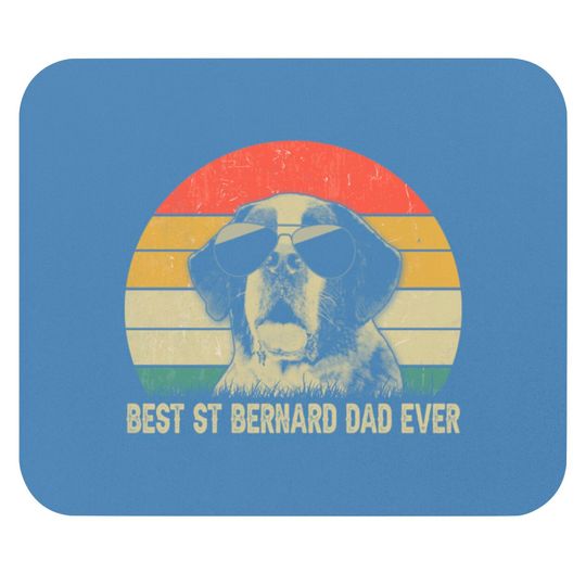 vintage best st. bernard dad ever Mouse Pad father's day gift - Best St Bernard Dad Ever - Mouse Pads