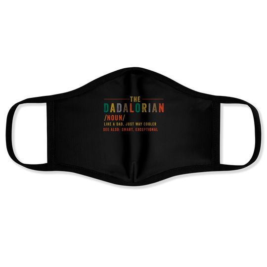 The Dadalorian Father's Day Gift for Dad - The Mandalorian Fathers Day Dadalorian - Face Masks