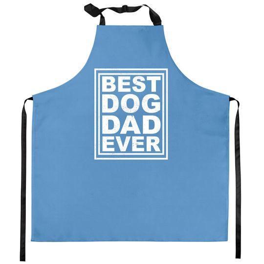 best dog dad ever - Best Dog Dad Ever - Kitchen Aprons
