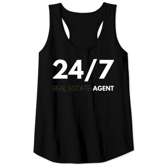 24/7 Real Estate Agent - Real Estate - Tank Tops