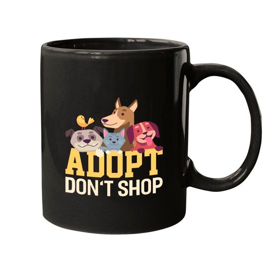 Adopt Dont Shop Funny Animal Rescue Foster - Animal - Mugs