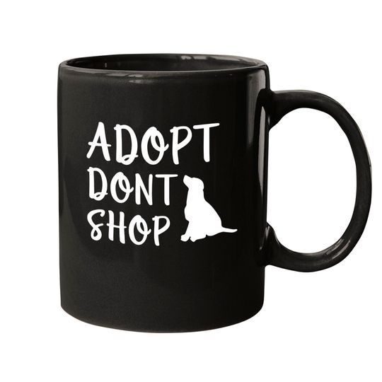 Adopt Don't Shop - Adopt Dont Shop - Mugs