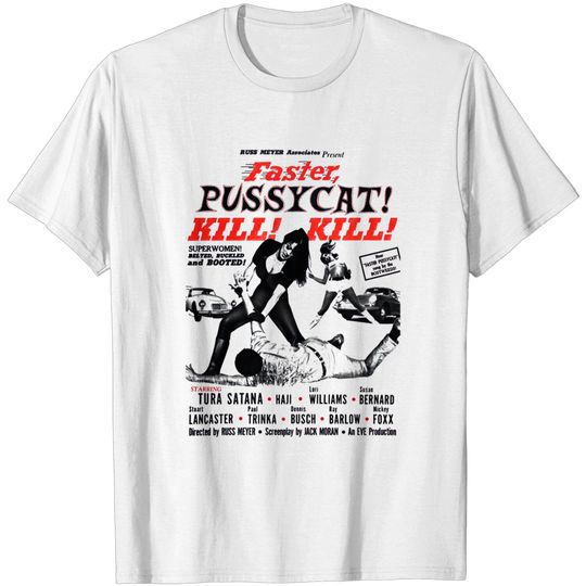 Faster Pussycat Kill Kill 1966 Cult Movie without background T-Shirt