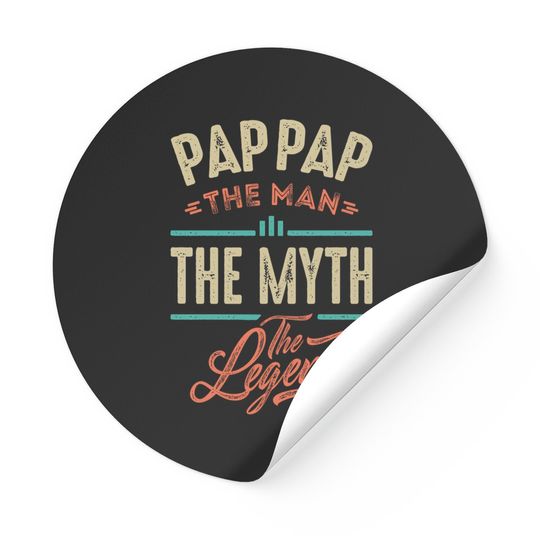 Pap Pap the Man the Myth the Legend - Pap Pap The Man The Myth The Legend - Stickers