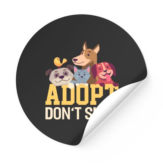 Adopt Dont Shop Funny Animal Rescue Foster - Animal - Stickers