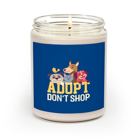 Adopt Dont Shop Funny Animal Rescue Foster - Animal - Scented Candles