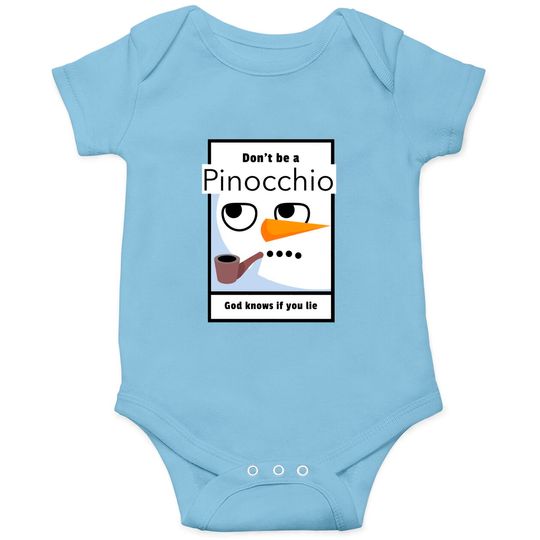 Don't be a Pinocchio God knows if you lie - Pinocchio - Onesies