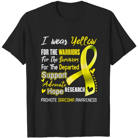 I Wear Yellow For Sarcoma Awareness Support Sarcoma Warrior Gifts - Sarcoma Awareness - T-Shirt
