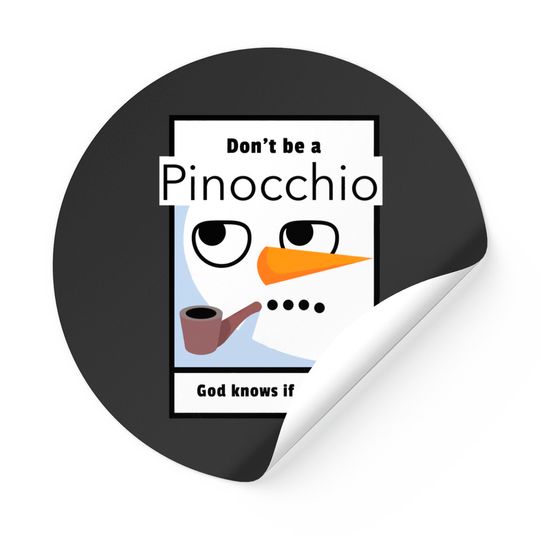 Don't be a Pinocchio God knows if you lie - Pinocchio - Stickers