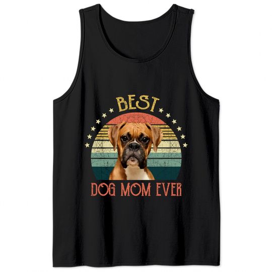 Womens Best Dog Mom Ever Boxer Mothers Day Gift - Quarantine - Tank Tops