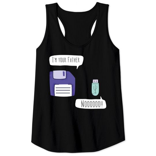 I'm your Father floppy disk - Im Your Father - Tank Tops