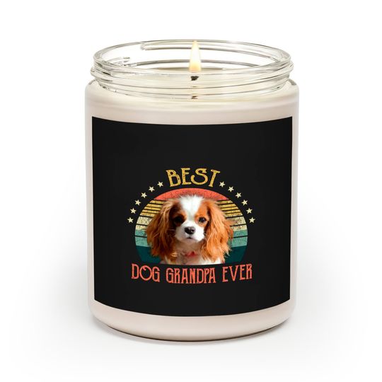 Mens Best Dog Grandpa Ever Cavalier King Charles Spaniel Fathers Day Gift - Quarantine - Scented Candles