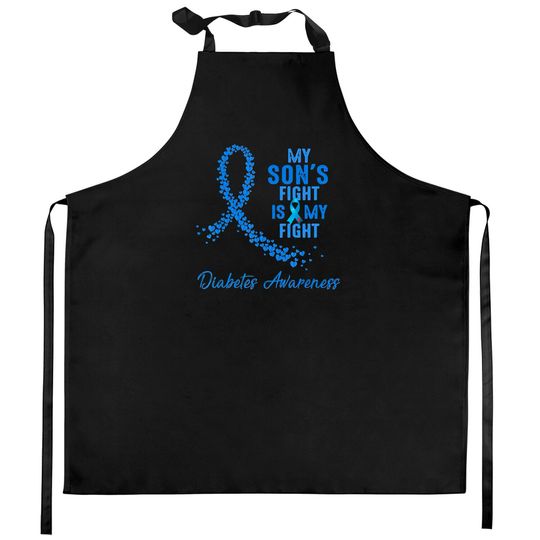 My Son's Fight Is My Fight Type 1 Diabetes Awareness - Diabetes Awareness - Kitchen Aprons