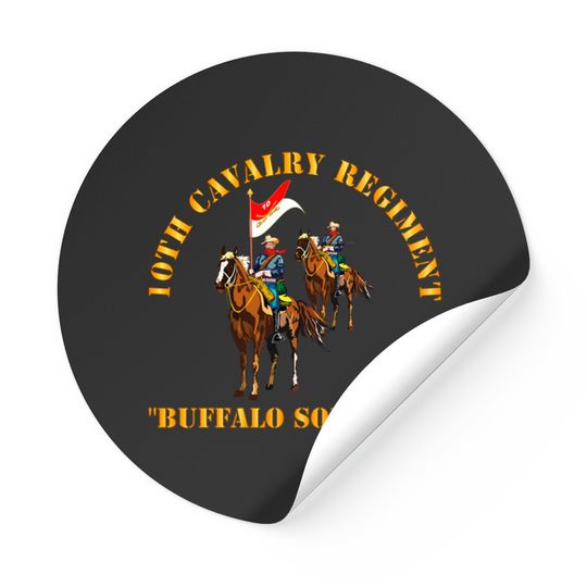 10th Cavalry Regiment w Cavalrymen - Buffalo Soldiers - 10th Cavalry Regiment W Cavalrymen Bu - Stickers