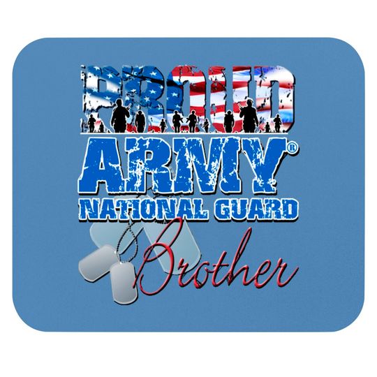 Proud Army National Guard Brother - Army National Guard - Mouse Pads
