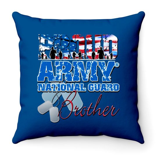 Proud Army National Guard Brother - Army National Guard - Throw Pillows