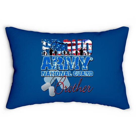Proud Army National Guard Brother - Army National Guard - Lumbar Pillows