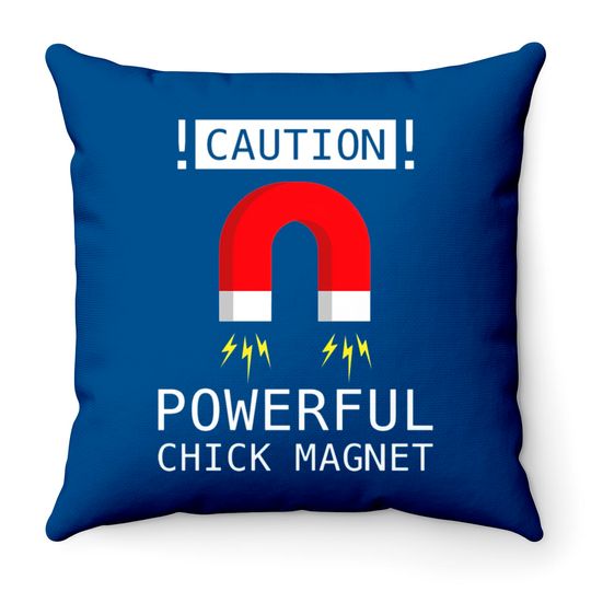 Chick Magnet Throw Pillows