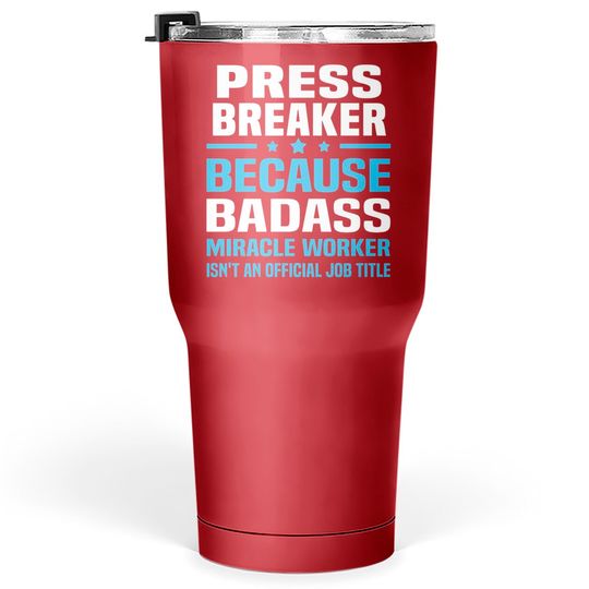 Press Breaker Tumblers 30 oz