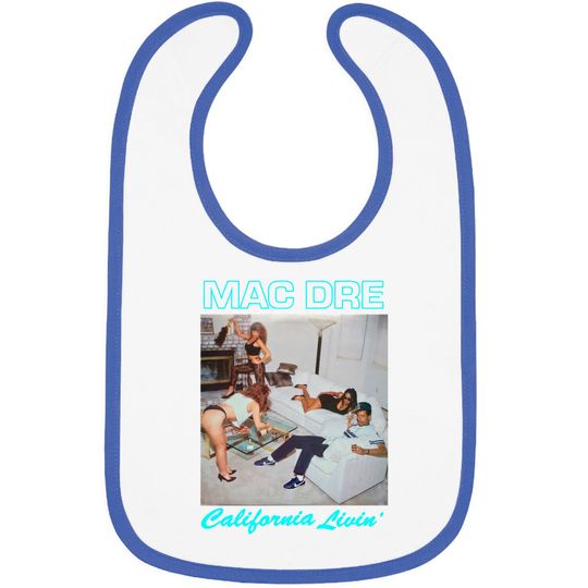 Mac Dre - California Living' Bib