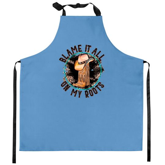 Blame It All on My Roots Country Music Inspired Kitchen Aprons