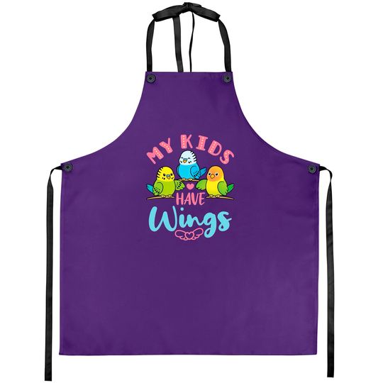 Parakeet Budgie Mom My Kids Have Wings Aprons