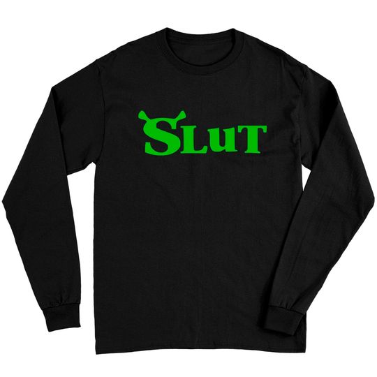Shrek Slut Long Sleeves
