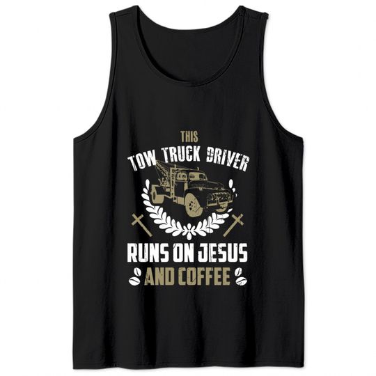 Christian Tow Truck Driver Tank Tops Jesus Coffee Tow