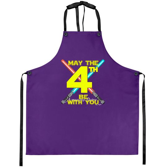May The 4th Be With You Aprons