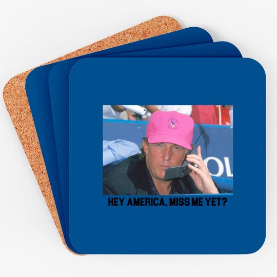 Miss Me Yet? Coasters | Trump 2024
