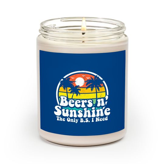 The Only BS I Need Is Beers and Sunshine Retro Beach Scented Candles
