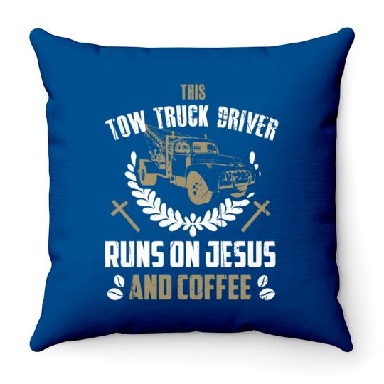Christian Tow Truck Driver Throw Pillows Jesus Coffee Tow