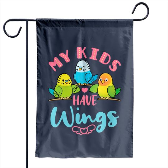 Parakeet Budgie Mom My Kids Have Wings Garden Flags