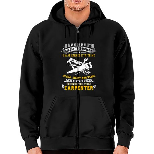 Carpenter - it cannot be inherited nor can it be Zip Hoodies