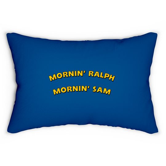 Mornin' Ralph, Mornin' Sam - Cartoons - Lumbar Pillows