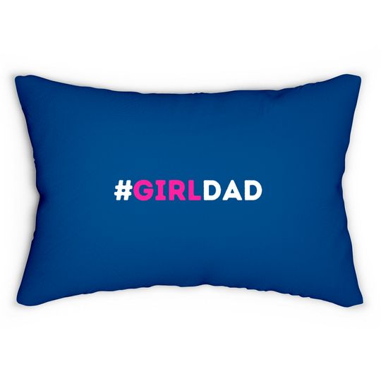 Girl Dad - Girl Dad Girl Dad - Lumbar Pillows