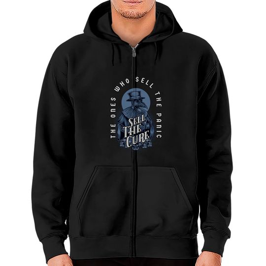 The Ones Who Sell the Panic Sell The Cure - Plague Doctor - Zip Hoodies