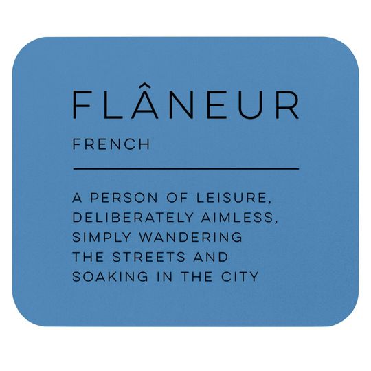 Flâneur Definition - Flaneur - Mouse Pads