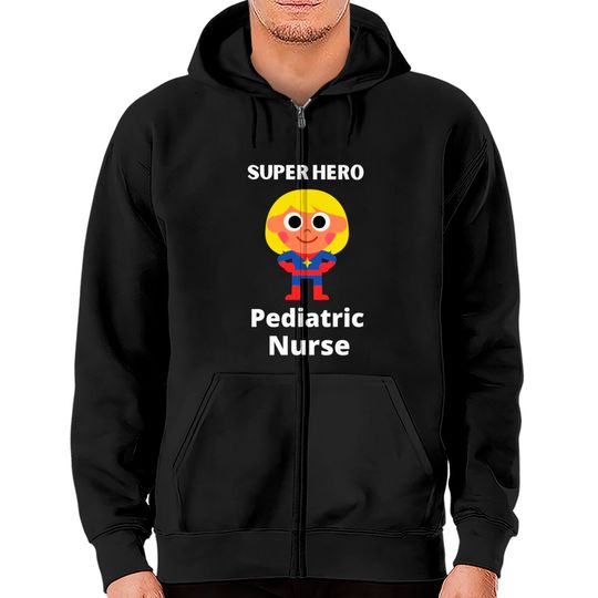 superhero pediatric nurse - Pediatric Nurse - Zip Hoodies