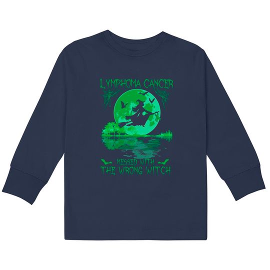 Lymphoma Cancer Messed With The Wrong Witch Lymphoma Awareness - Lymphoma Cancer -  Kids Long Sleeve T-Shirts