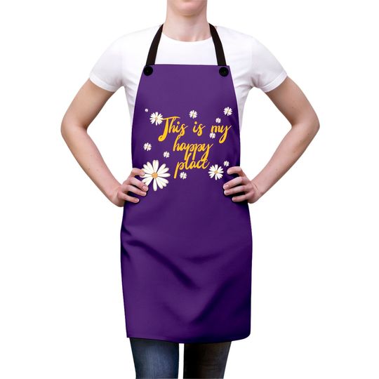 This is my happy place - Happy Place - Aprons