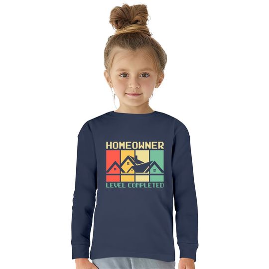 Funny Proud New House Homeowner Level Completed Housewarming - Homeowner -  Kids Long Sleeve T-Shirts