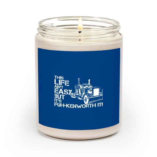 "fuh-kenworth it" front print - Truck Driver - Scented Candles