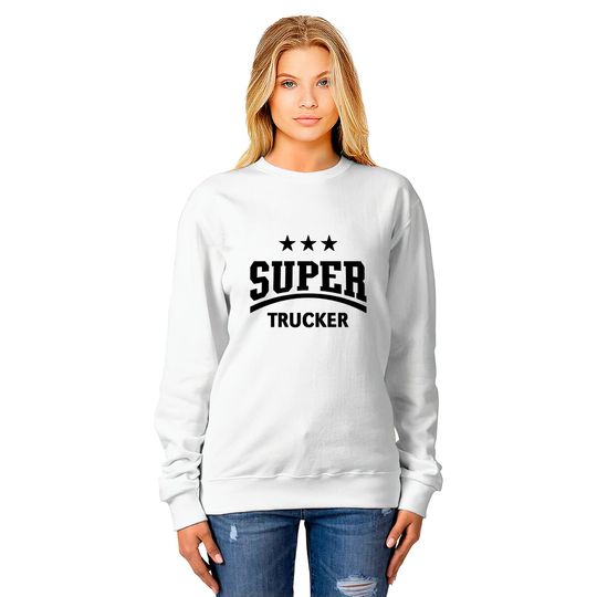 Super Trucker (Truck Driver / Truckman / Black) - Trucker - Sweatshirts