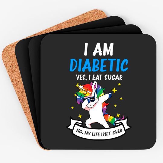 Type 1 Diabetes Coaster | Yes I Eat Sugar No Life Not Over - Type 1 Diabetes - Coasters