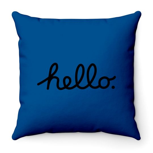 hello - Hello - Throw Pillows