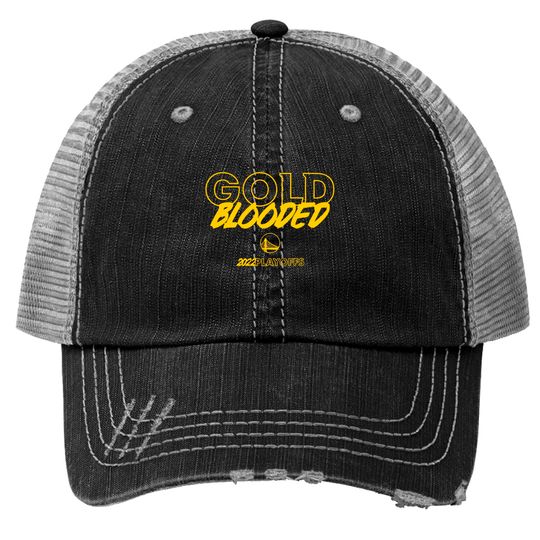 Gold Blooded Trucker Hats, Warriors Gold Blooded Trucker Hats, Gold Blooded 2022 Playoffs Trucker Hats, Gold Blooded 2022 Trucker Hats